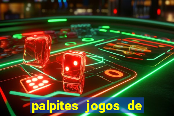 palpites jogos de quarta feira